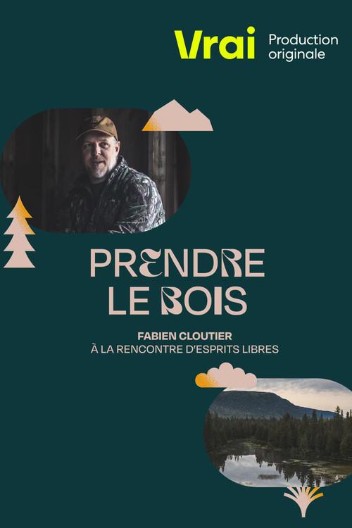 Prendre le bois poster