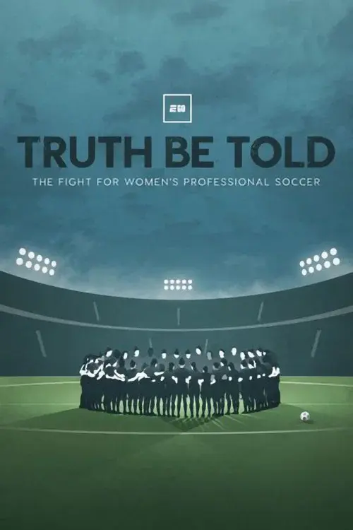 Truth Be Told: The Fight for Women's Professional Soccer poster