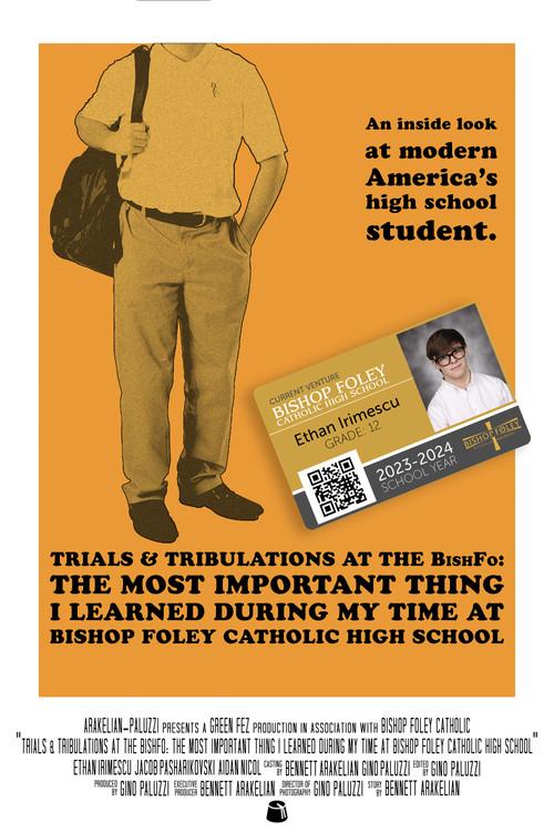 Trials & Tribulations at the Bishfo: The Most Important Thing I Learned During My Time at Bishop Foley Catholic High School poster
