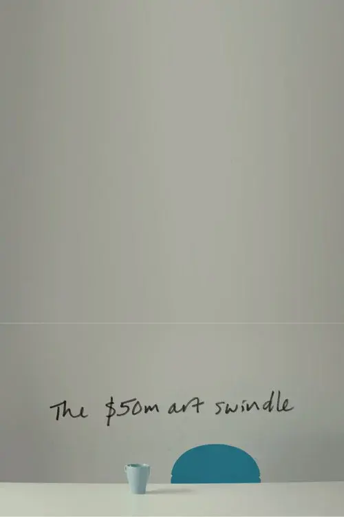 The $50 Million Art Swindle poster