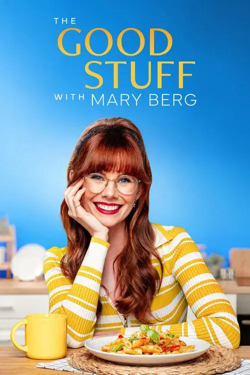 The Good Stuff with Mary Berg poster