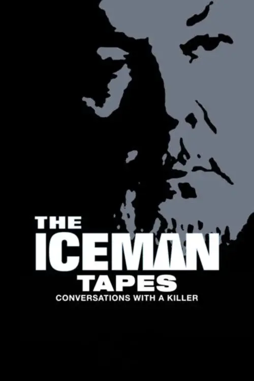 The Iceman Tapes: Conversations with a Killer poster
