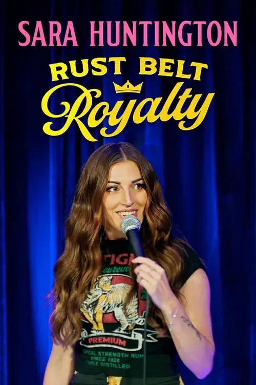 Sara Huntington: Rust Belt Royalty poster